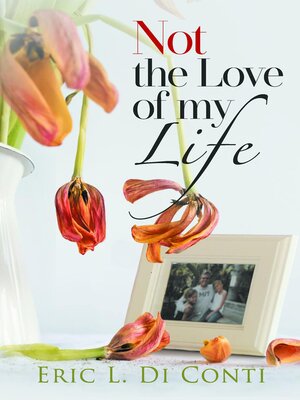 cover image of Not the Love of my Life